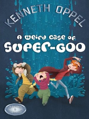 cover image of A Weird Case of Super-Goo